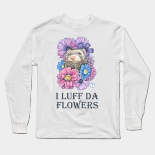 Ferret And Flowers - I Luff Da Flowers - Charcoal Lettering Long Sleeve T-Shirt